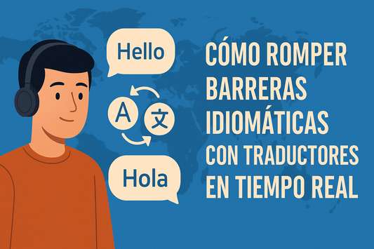 Frases esenciales para viajeros y cómo usar traductores en tiempo real para comunicarte sin barreras