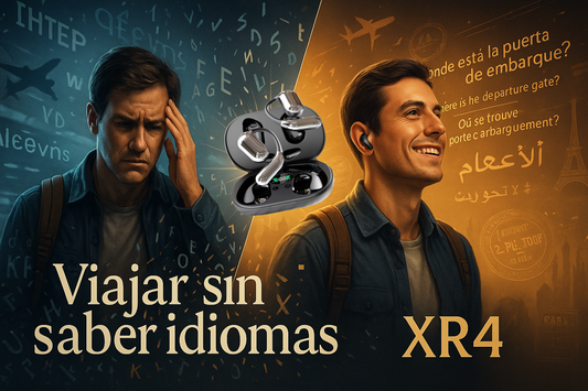 Viajar sin saber idiomas: El miedo que los auriculares XR4 están resolviendo